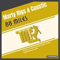 88 Miles - Single - Caustic & Marty Rigs
