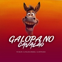 Galopa no Cavalão - Single - Dj maloka original, Dj Artimundo & MC Kelme