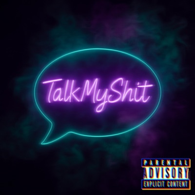 TalkMyShit - Single