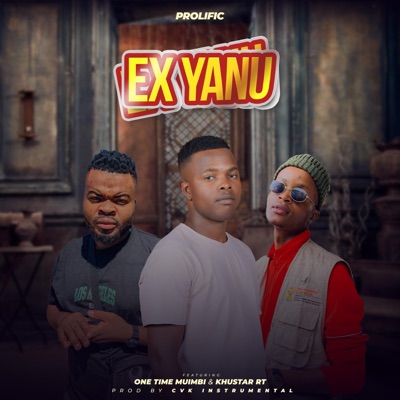 Ex Yaṋu (feat. Cvk Instrumentals, One Time Muimbi & Khustar RT) - Single