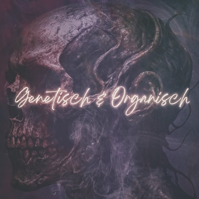 Genetisch & Organisch