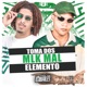 Toma dos Mlk Mal Elemento feat DJ KV7 Single
