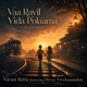 Vaa Rayil Vida Polaama Reprise feat Divya Vivekanandan Single