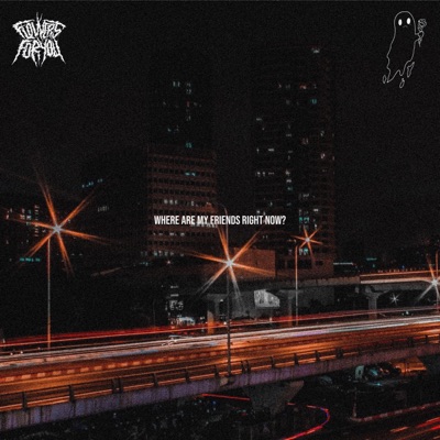 Where Are My Friends Right Now? - Single