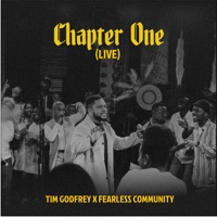 Chapter One (Live) - Tim Godfrey & Fearless Community