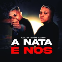 A Nata é Nós - Single - Lucas Kautry & Raul GR
