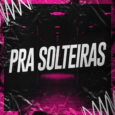 Pra Solteiras - Single