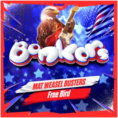 Listen to Free Bird - Single by Mat Weasel Busters