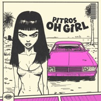 Oh Girl - Single - Pitros