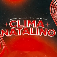 Clima Natalino (feat. Mc Jvila) - Single - Dj Dédda, Mc Gw & KM Dejhay