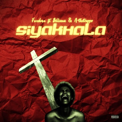Siyakhala (feat. Billiana & a-thetrapper) - Single