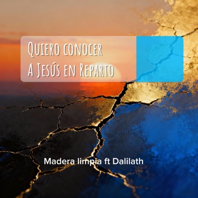 Quiero conocer a Jesús (Reparto) (feat. Dalilath) - Single