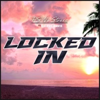 Locked In (feat. Ralphy Davis) - Single - PS NoStress