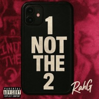 1 Not The 2 - Single - RahG