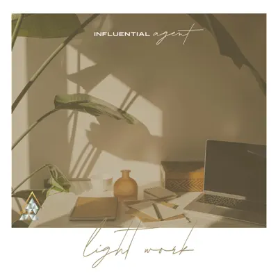 Ascolta 'Light Work' di Influential Agent