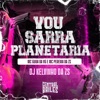 Vou Sarra As Planetária - Single