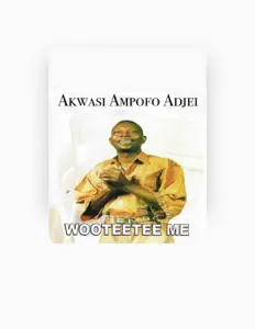 Akwasi Ampofo Adjeiを聴いたり、ミュージックビデオを鑑賞したり、経歴やツアー日程などを確認したりしましょう！