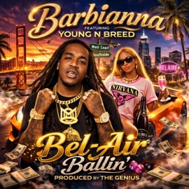 Belaire Ballin (feat. BARBIANNA & Young Breed) Universal Belaire Sippers