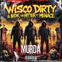 Murda (feat. Nok The Hitter & Menace) - Single - Wisco dirty