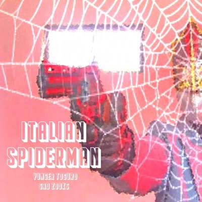 Italian Spiderman (feat. Gad Zooks) - Single