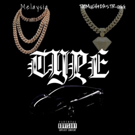 TYPE (feat. TOOMUCH4DASTRUGG) Melaysia