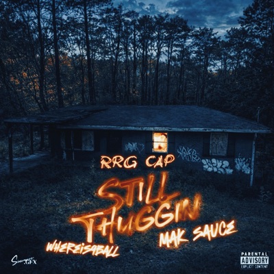Still Thuggin (feat. Mak Sauce & whereis9ball) - Single