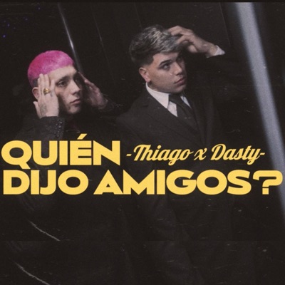 Quien dijo amigos (cumbia) (feat. Thiago Medina) - Single