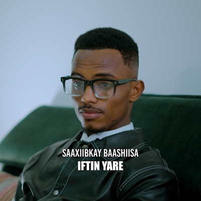 Song - Saaxiibkay Baashiisa - Iftin Yare