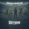 Ron DeFrain - Dreams Never Die