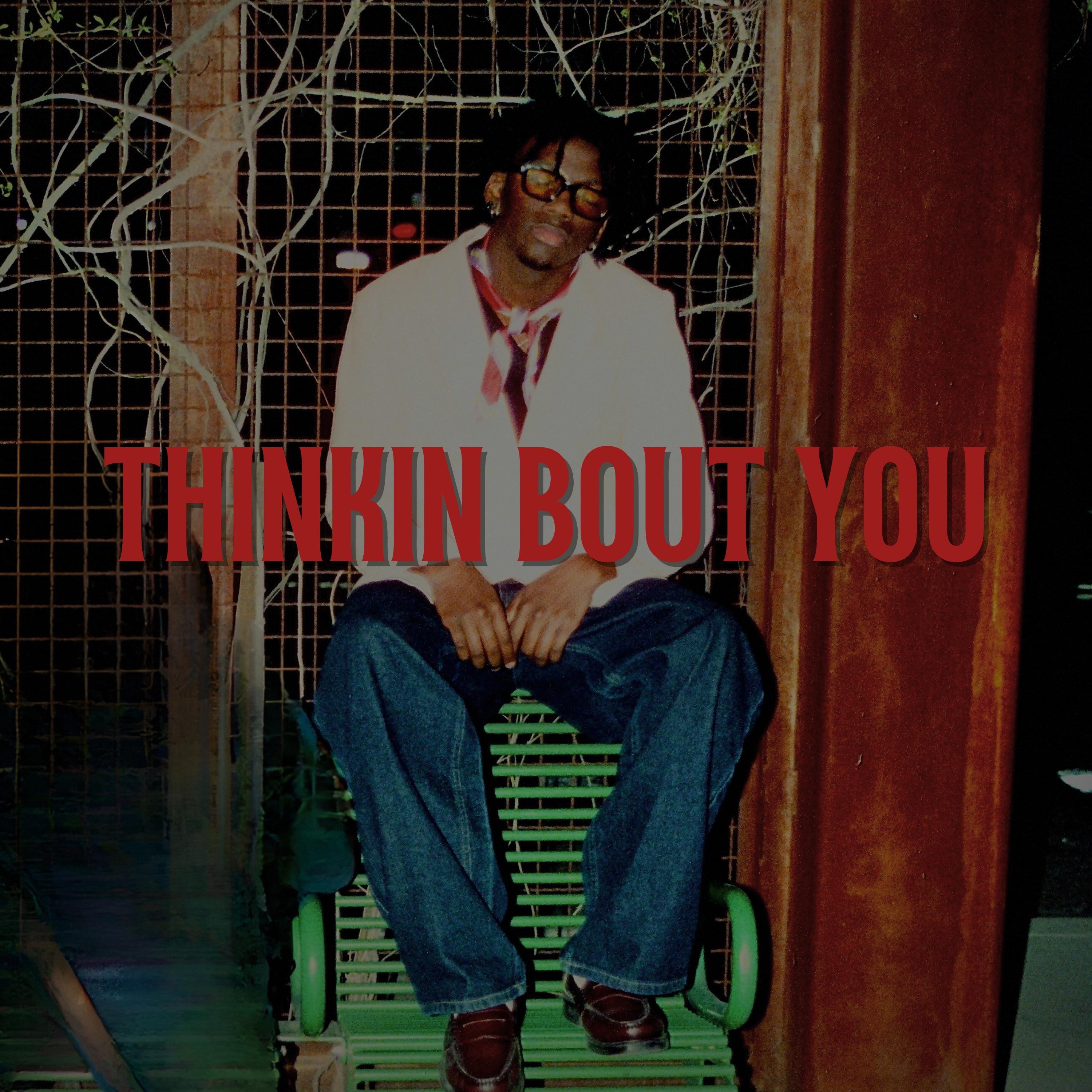 Thinkin Bout You - Single