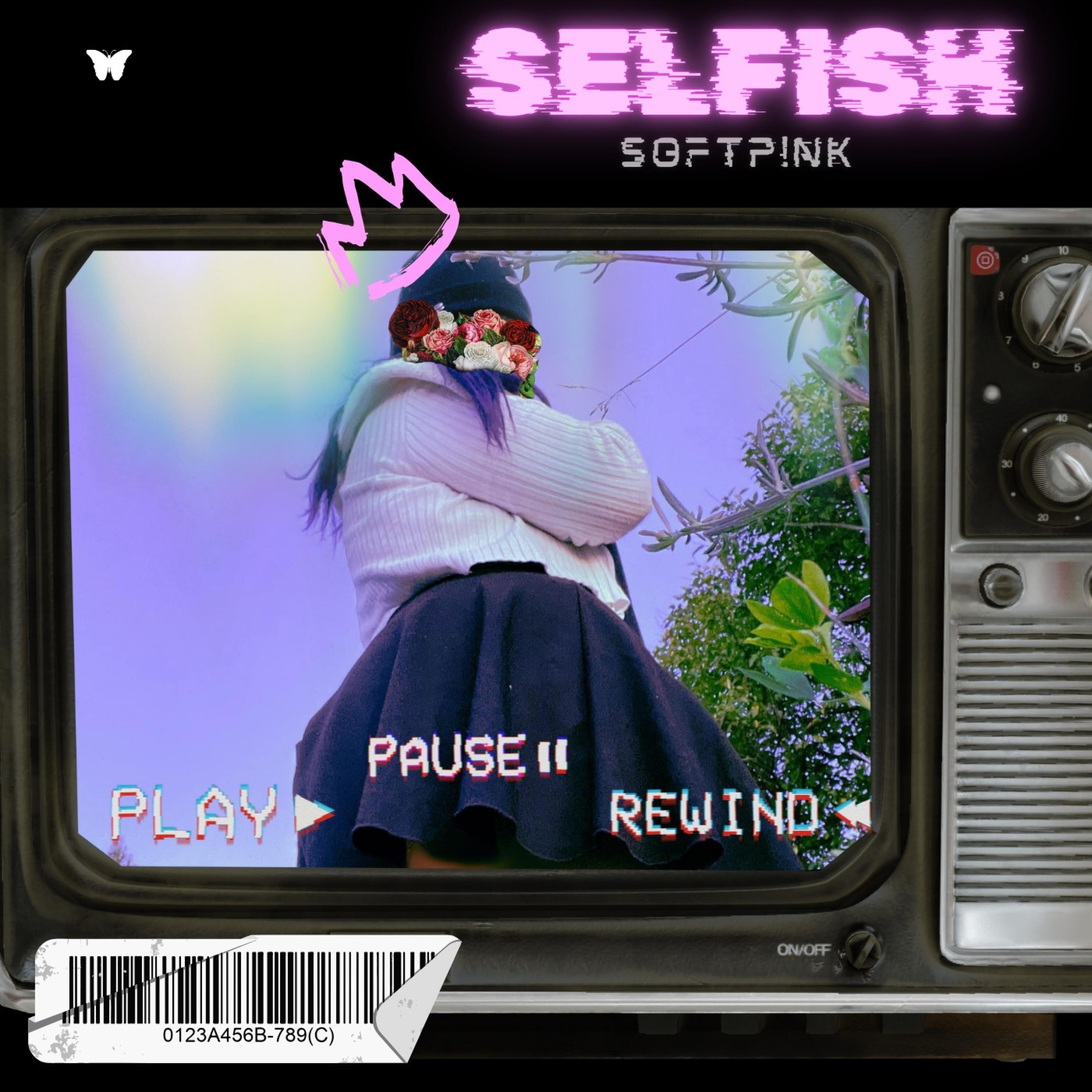 Selfish, Pt. 1 - Single