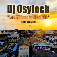 Lost Without You (feat. YRN) [Club] - Single - DJ Osytech
