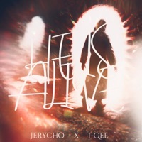 HE IS ALIVE - Single - Jerycho & 1-Gee
