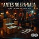 Antes No Era Nada feat Thug Pol Single