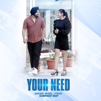 Your Need - Single - Gurpreet Bmp