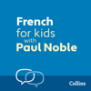 French for Kids with Paul Noble - Paul Noble
