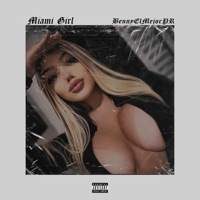 MIAMI GIRL - Single - BennyElMejorPR