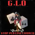 STOP PLAYING CHURCH