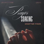 Prayer Soaking Chapter Four - EP