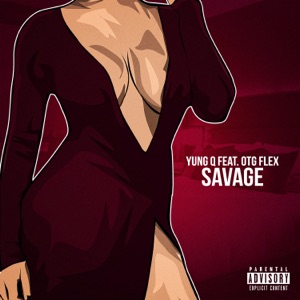 Savage (feat. OTG Flex)
