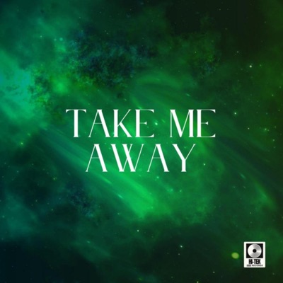 TAKE ME AWAY - Single