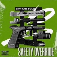 Safety Override (feat. Kayo Da Don) - Single - Drizzy Savage & BRY-HAN SOLO