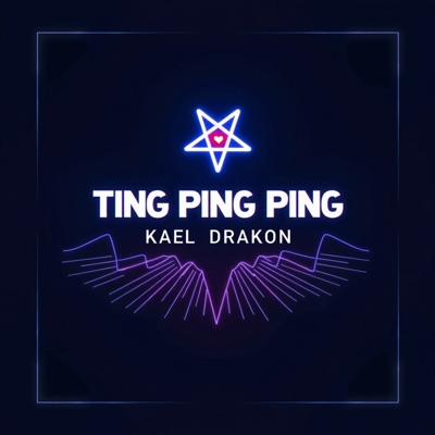 Kael Drakon - TING PING PING