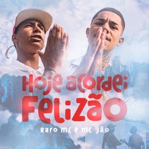 Acordei Felizão (feat. Mc João)
