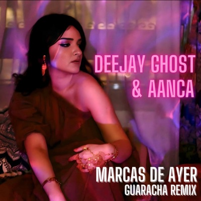 Marcas de ayer (feat. Deejay Ghost) [Guaracha] - Single