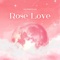 Rose Love (Radio Edit) - Olempsan lyrics
