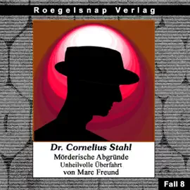 Unheilvolle Überfahrt: Dr. Cornelius Stahl - Mörderische Abgründe 8