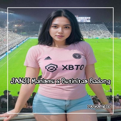 Darma Yete - JANJI Manismu x Rutinitas Radong