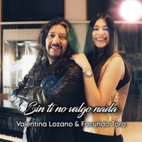 Valentina Lozano & Facundo Toro - Sin ti no valgo nada