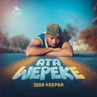 Ata Wepeke - Single - Josh Keeper